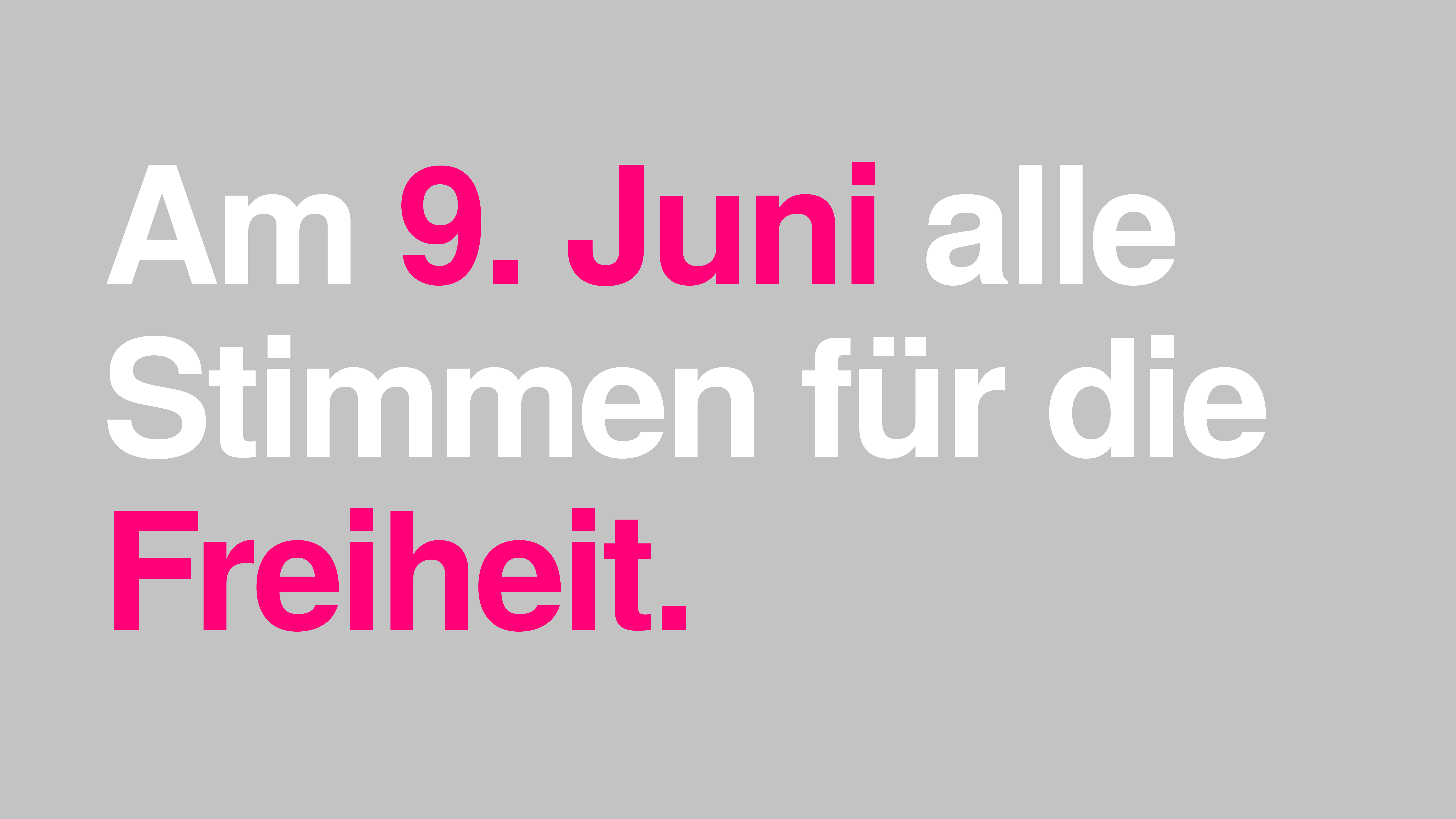 Wahlaufruf: Am 9. Juni alle Stimmen für die Freiheit. Alle Stimmen für die FDP.